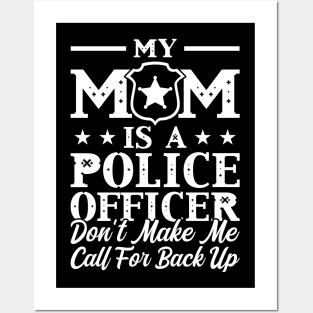 My Mom Is A Police Officer Posters and Art